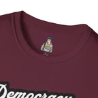 Unisex Softstyle T-Shirt - "Democracy Matters" & " We The People Are Pissed Off" Graphic Tee