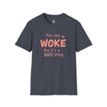 Woke is Empathy Unisex Softstyle T-Shirt - Bold Statement Tee for Everyday Activists - EqualiTees.Me