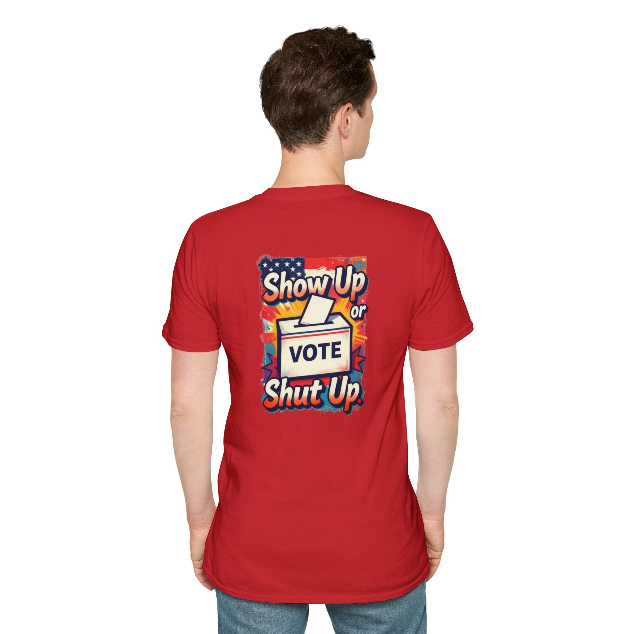 Vote T-Shirt — “Show Up or Shut Up” Patriotic Election Tee