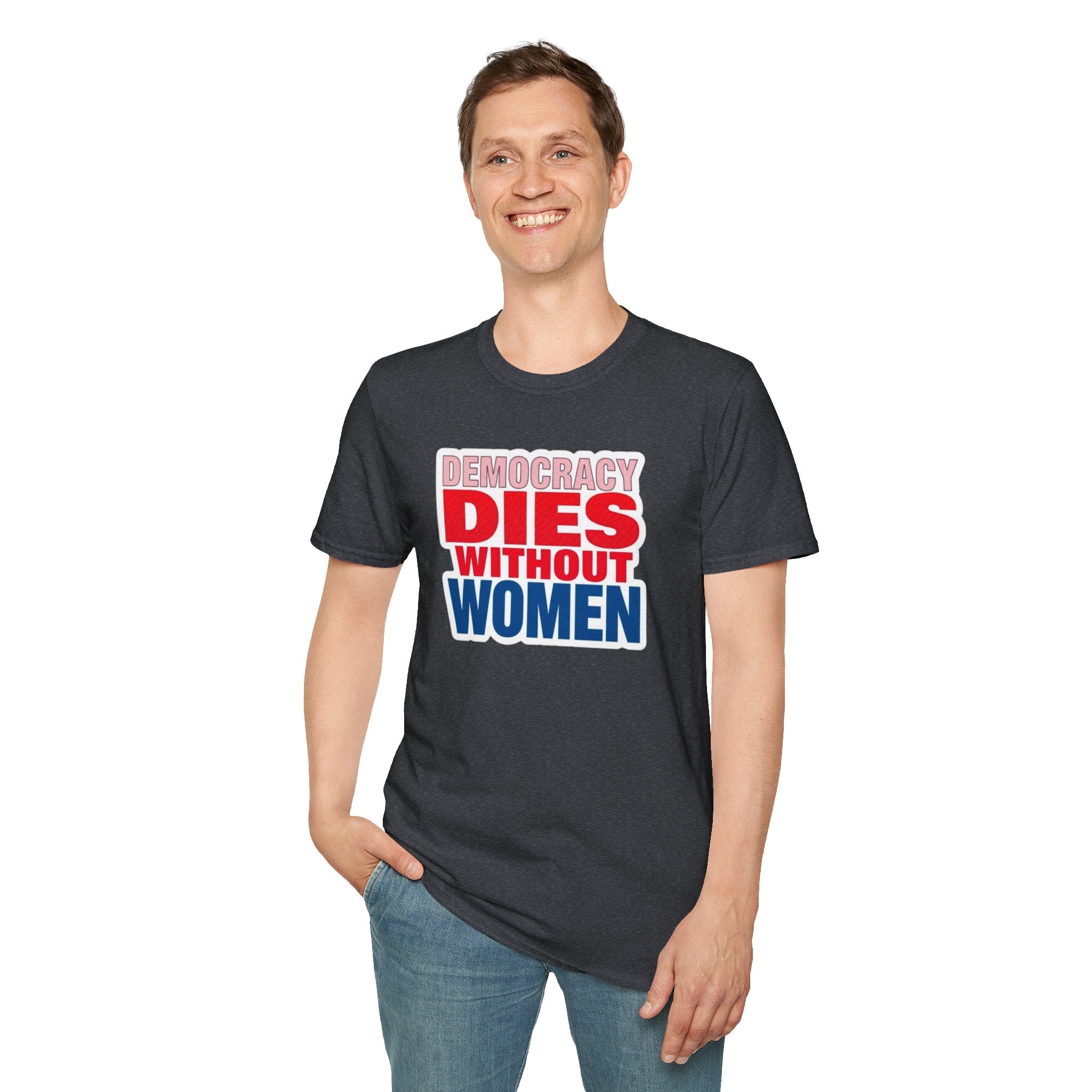 Democracy Dies Without Women Unisex Softstyle T-Shirt
