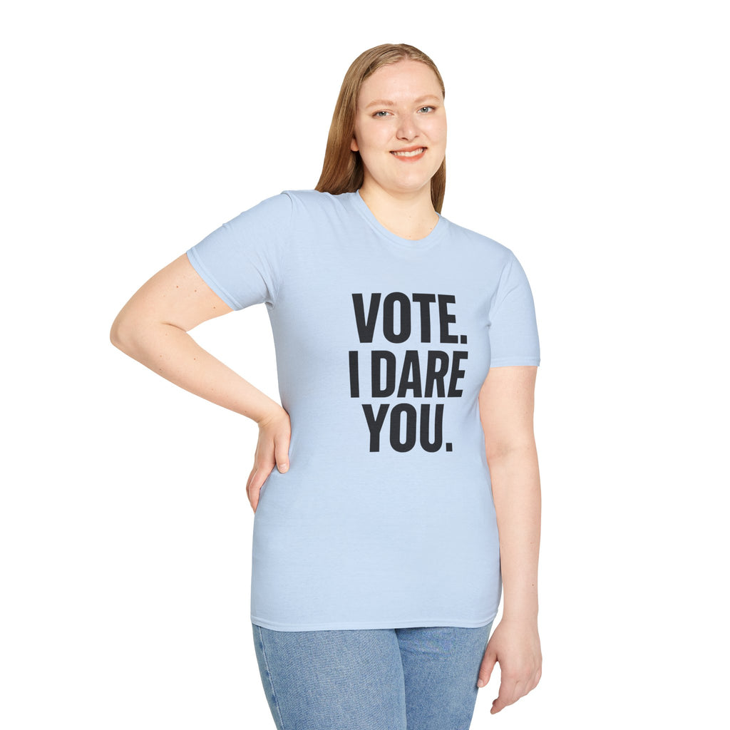 Vote. I Dare You. T-Shirt