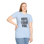Vote. I Dare You. T-Shirt