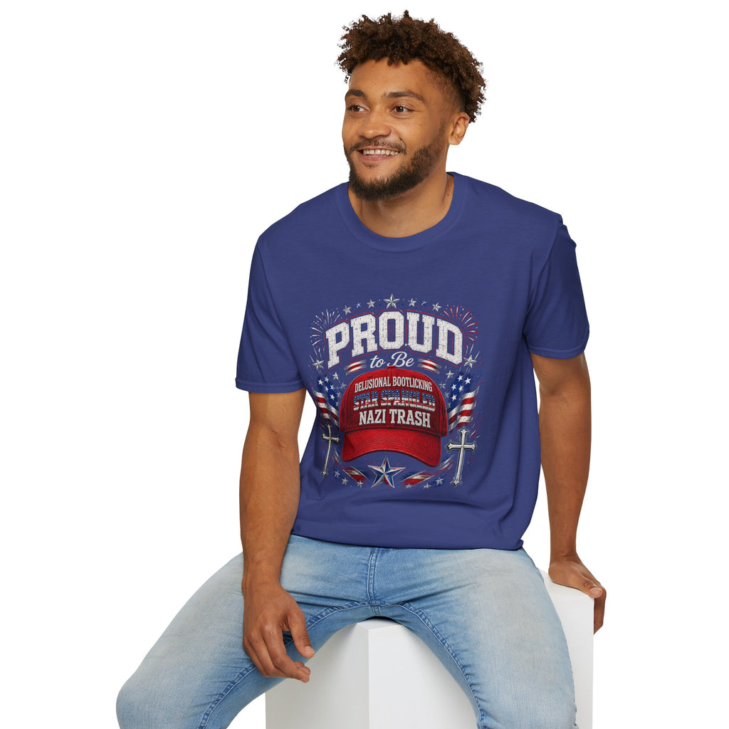 Star Spangled Awesome Graphic Tee ("Proud to Be Delusional Bootlicking Nazi Trash")