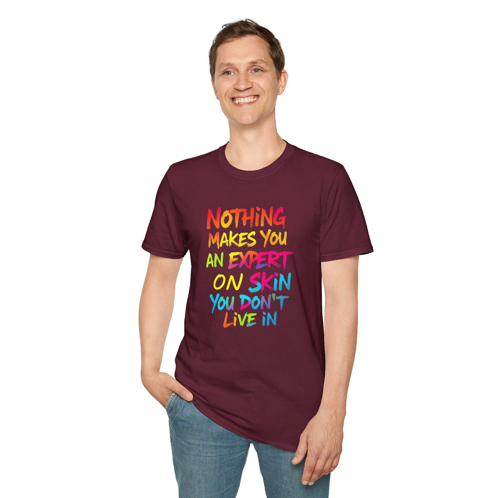Expert on Skin T-shirt - EqualiTees.Me