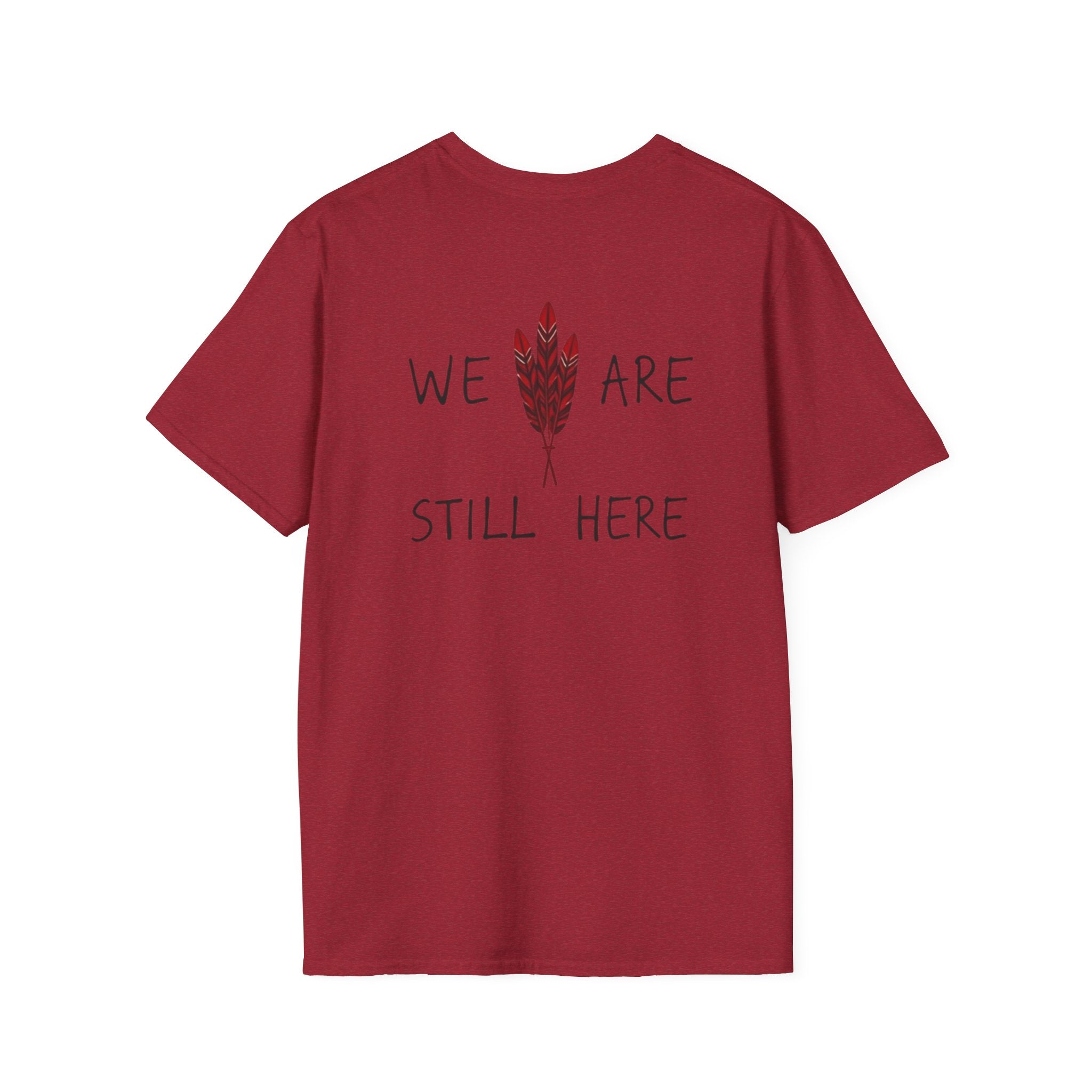 'We Are Still Here' Unisex Softstyle T-shirt