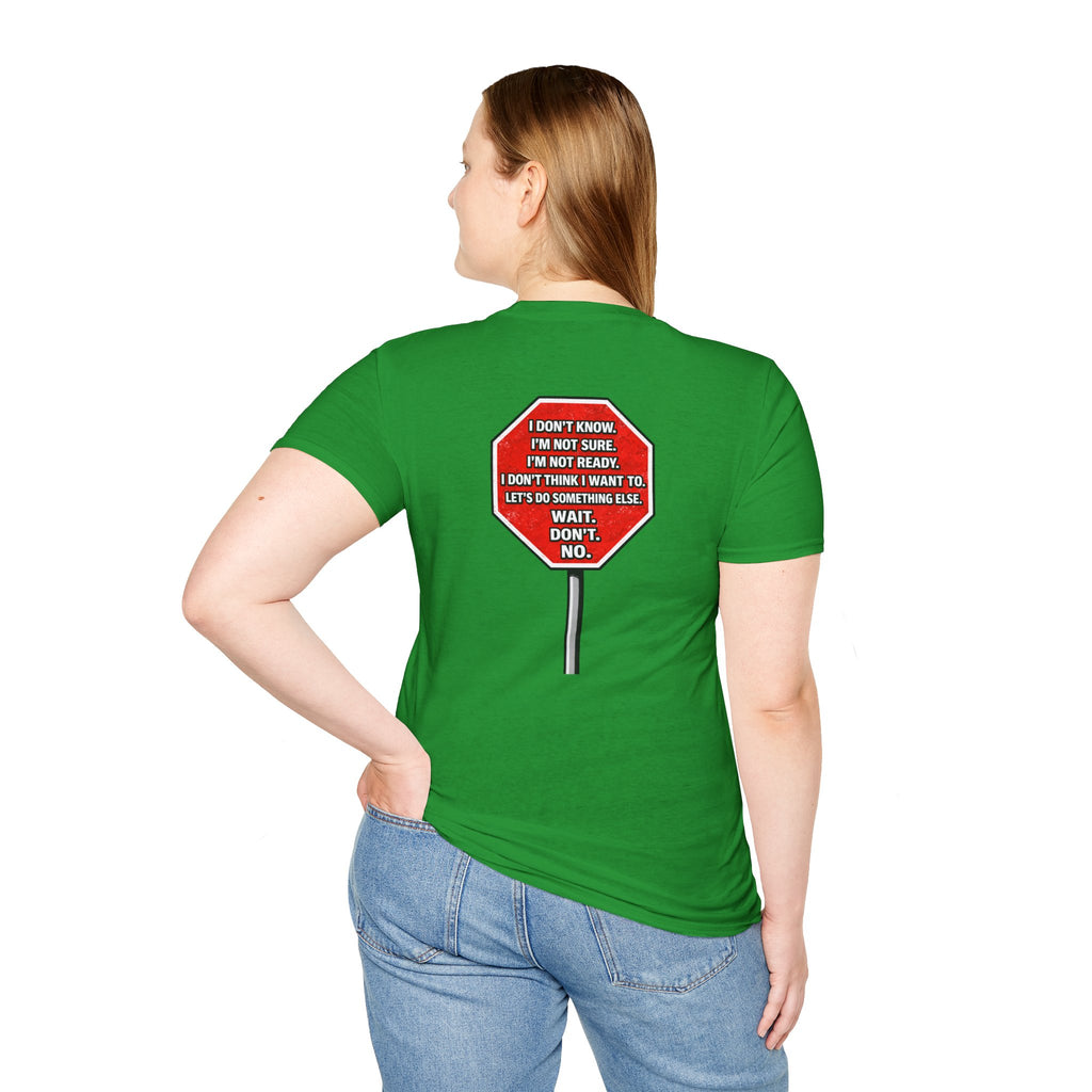 She Said STOP You Will Stop - Graphic T-Shirt