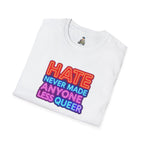 LGBTQ+ Pride Unisex T-Shirt - "Hate Never Made Anyone Less Queer" & "We All Belong" Design