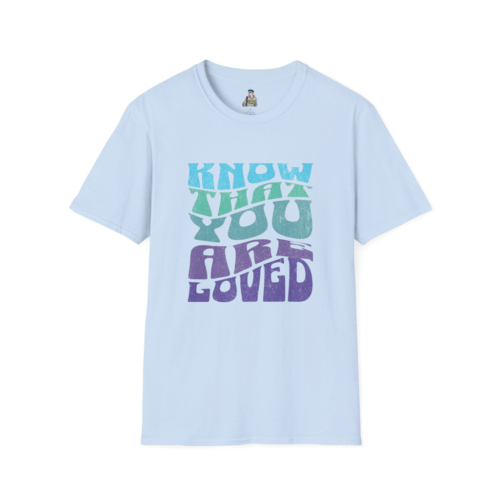 Know That You Are Loved - Unisex Softstyle T-Shirt