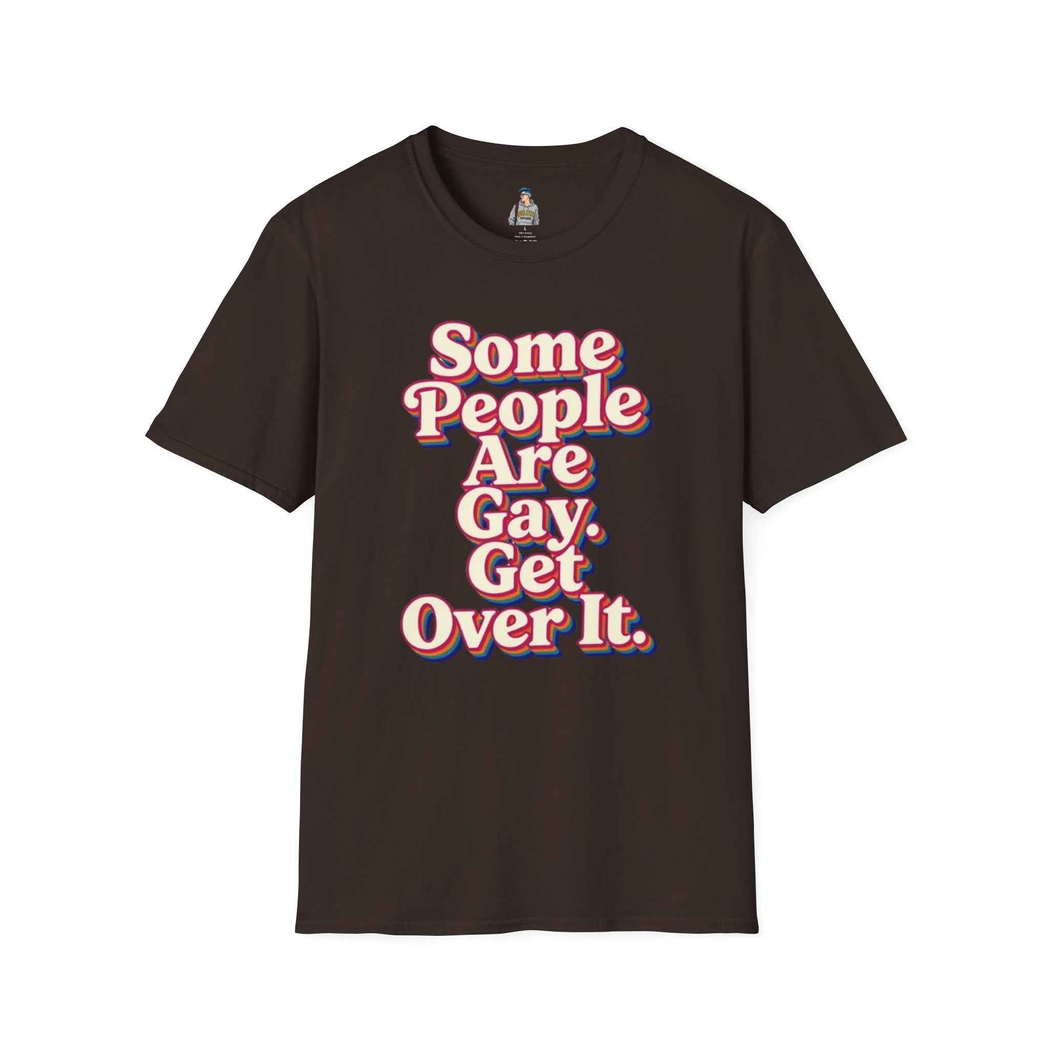 Some People Are Gay, Get Over It T-Shirt