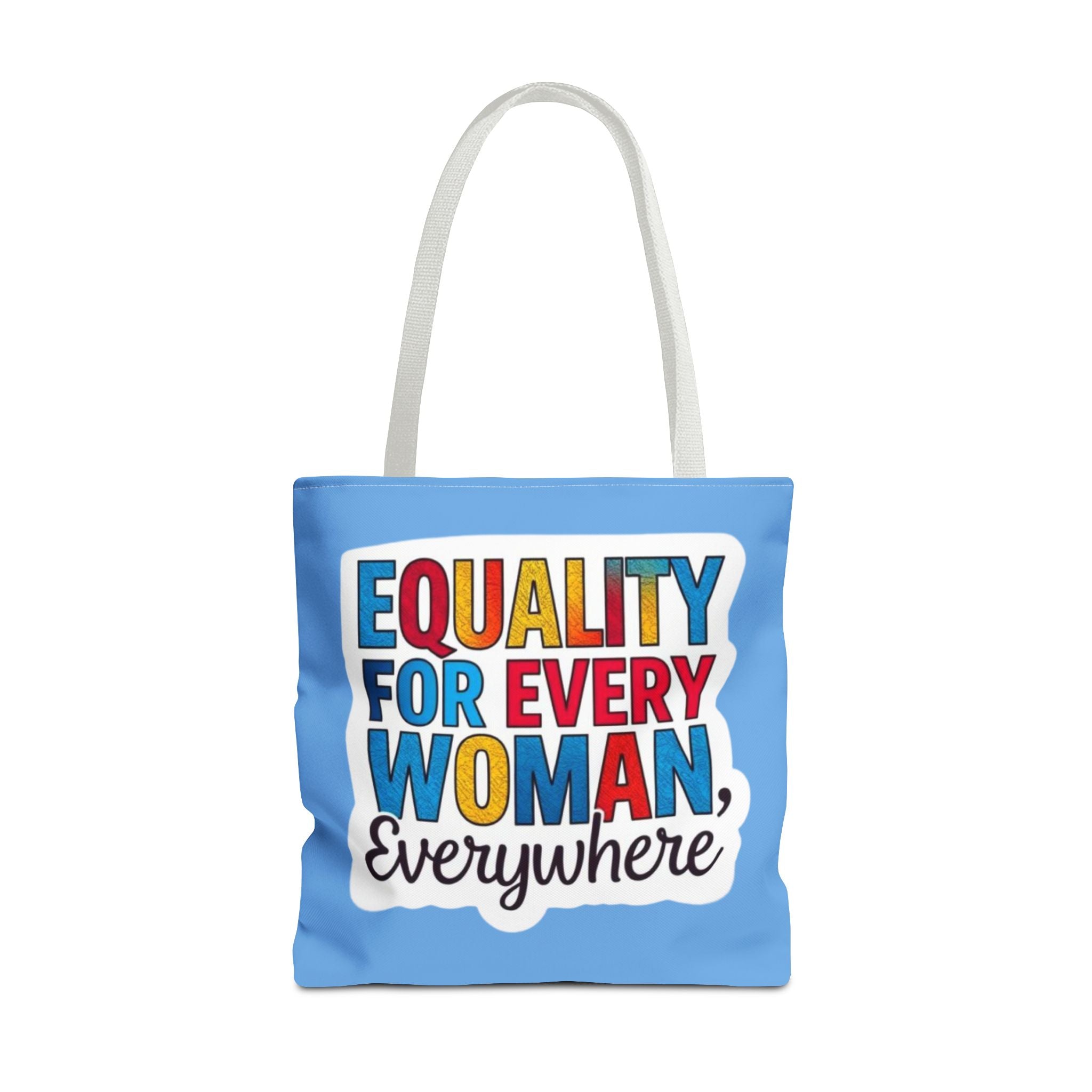 Equality for Every Woman, Everywhere Tote Bag