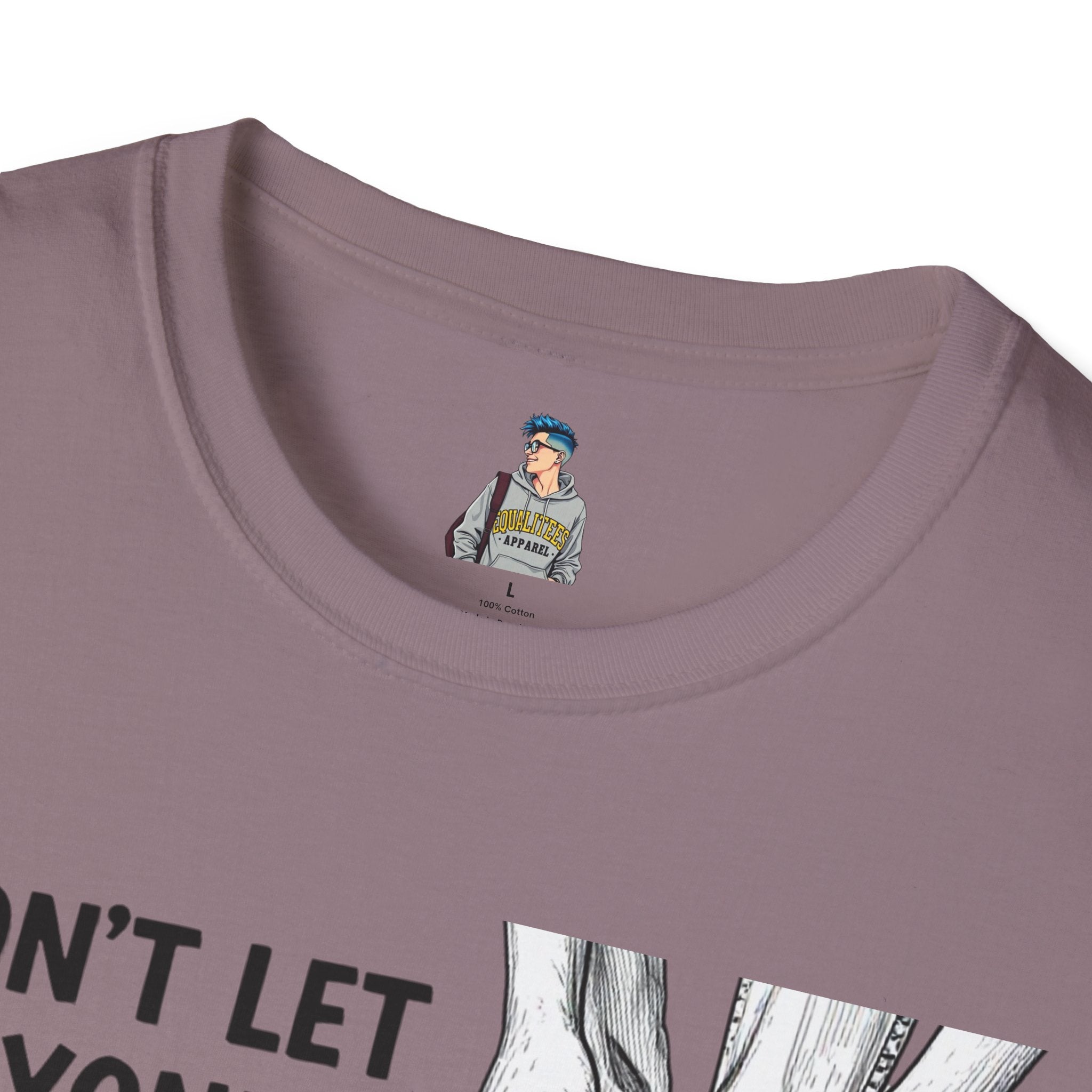 Don't Let Anyone Tell You How To Tie Your Laces T-Shirt