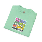 Trans People Belong Everywhere Unisex Softstyle T-Shirt