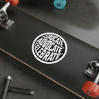Empowering Die-Cut Stickers - "Educate. Advocate. Celebrate."