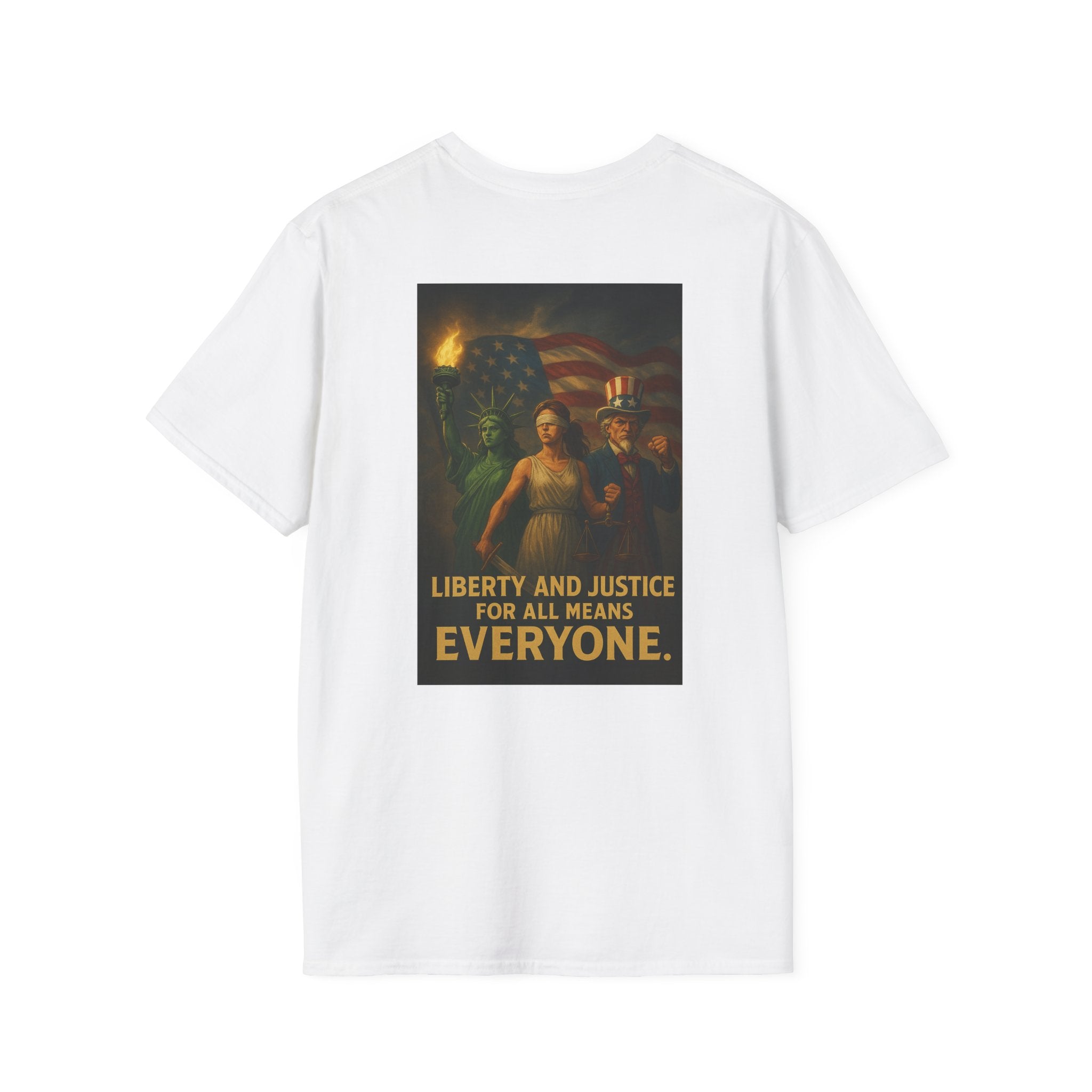 Liberty and Justice for All Means Everyone T-Shirt
