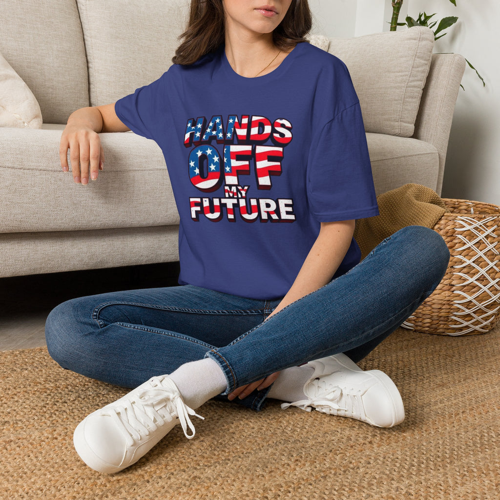 Hands Off My Future Political Statement Tee
