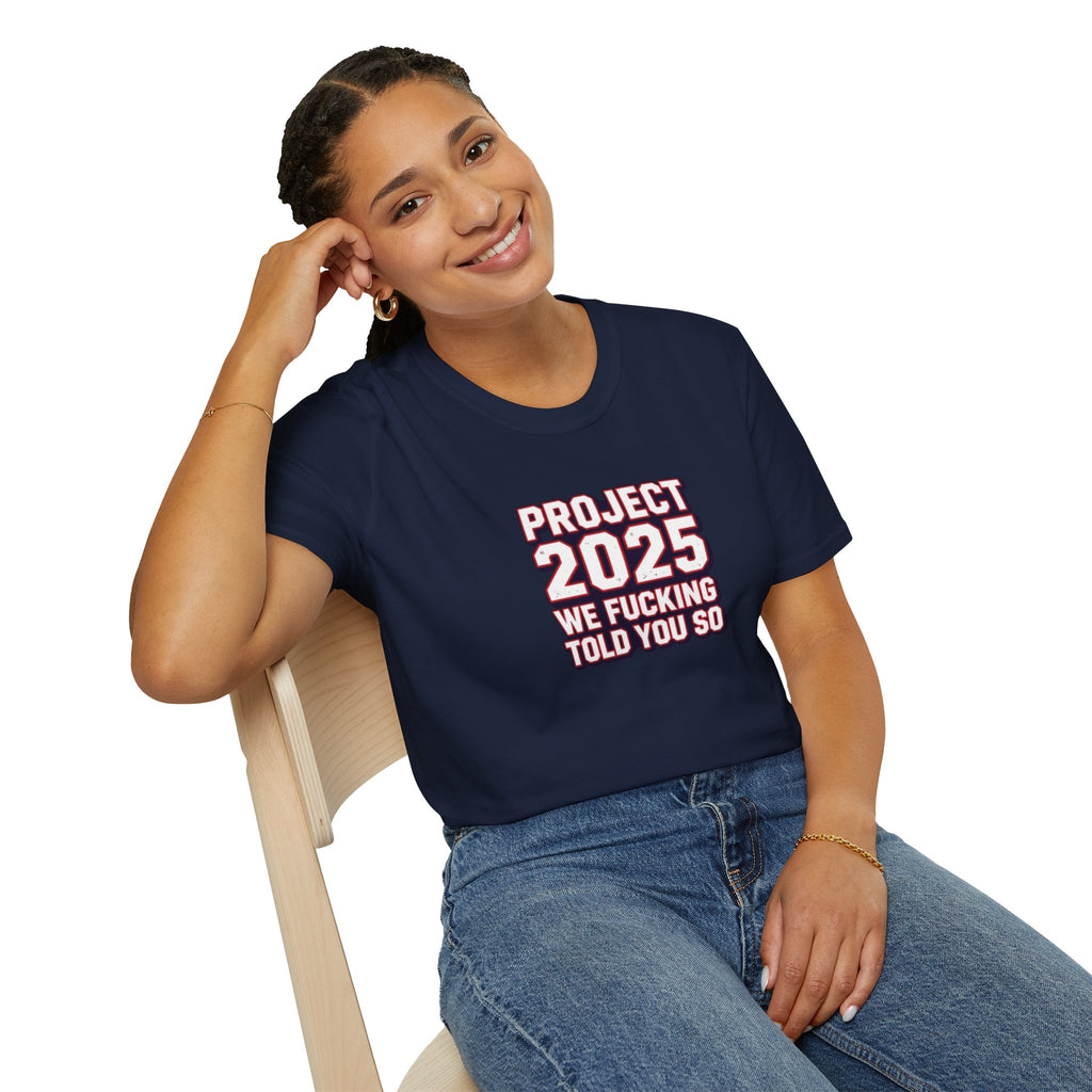 We Told You So PJ2025 T-Shirt