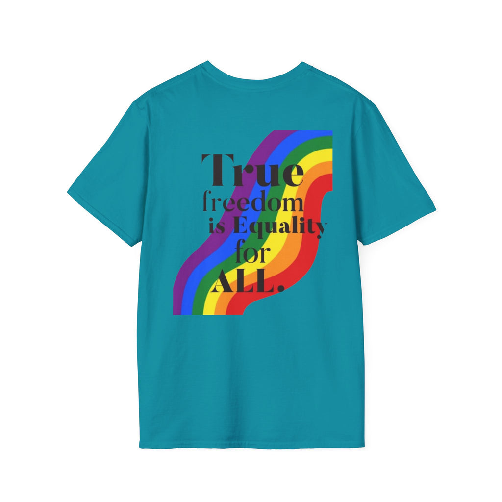 Pride-Theme Unisex Softstyle T-Shirt - "True freedom is Equality for ALL"