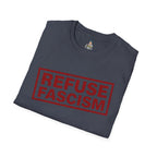 Refuse Fascism Tee — Political Protest Graphic T-Shirt