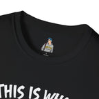 Unisex Softstyle T-Shirt - 'This is what not giving a Sh*t about what you think looks like