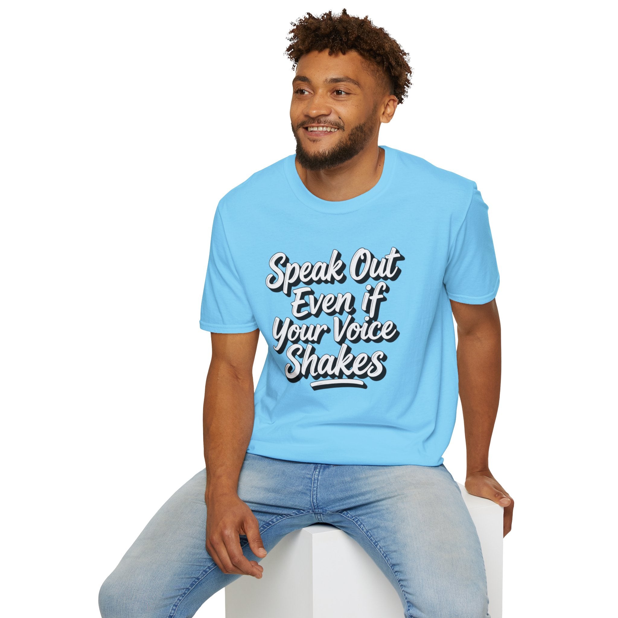 Speak Out T-Shirt Even If Your Voice Shakes