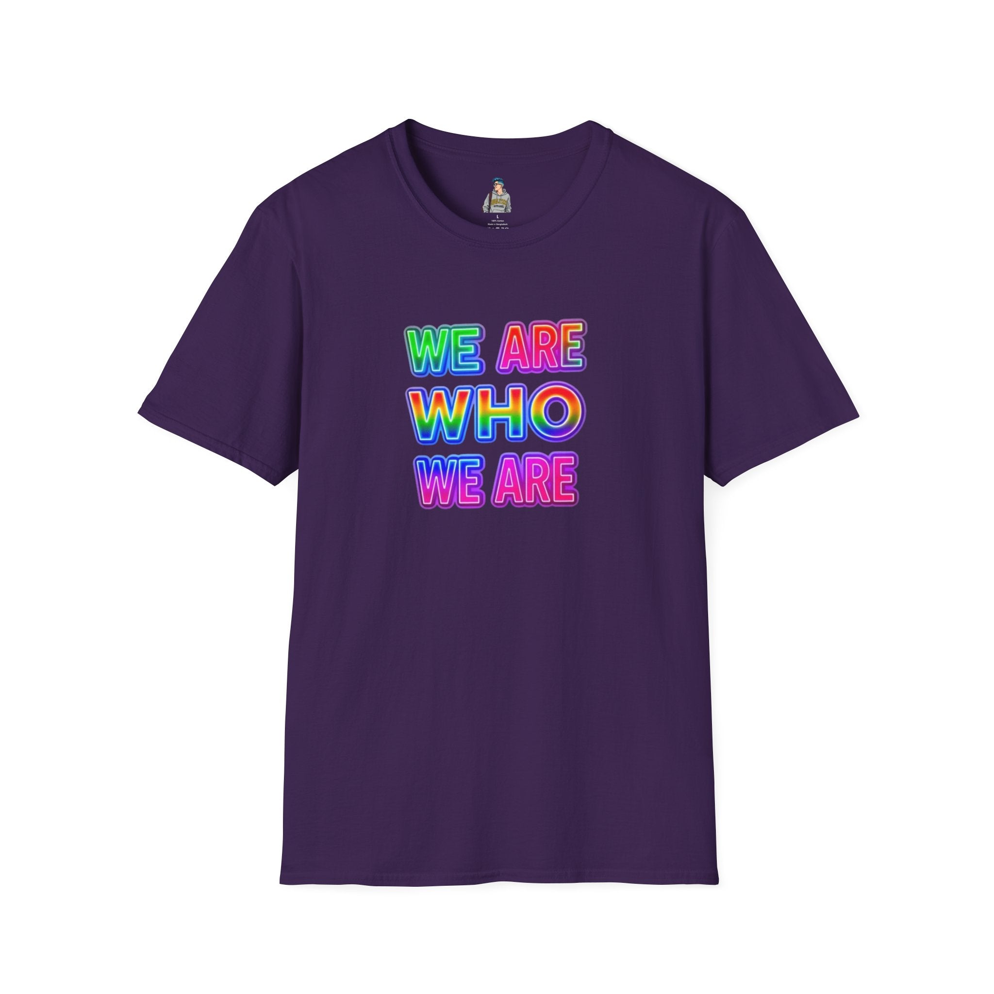 Pride Statement T-Shirt - 'We Are Who We Are' - Unisex Softstyle Tee for Self-Expression