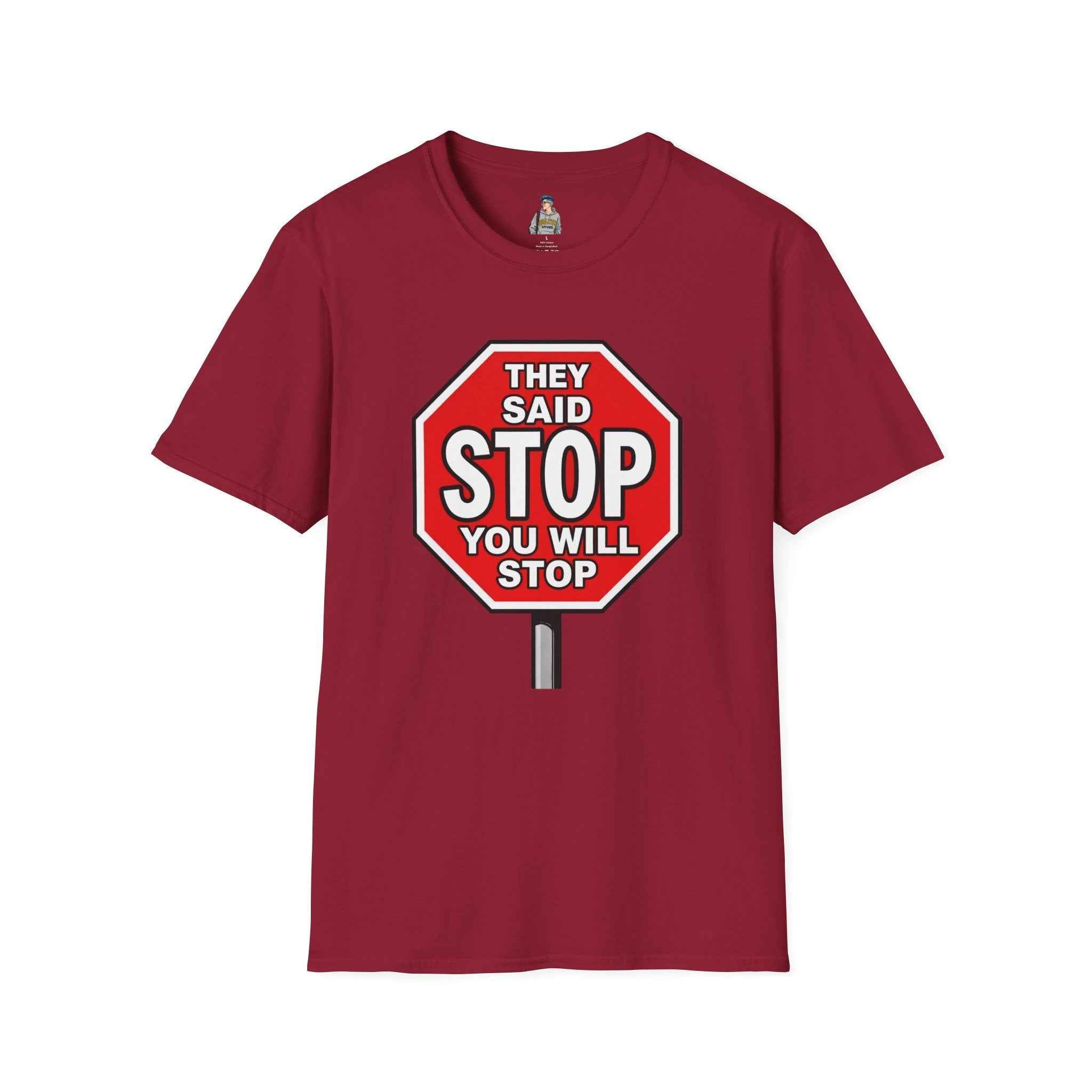 Consent Awareness T-Shirt — Front "They Said Stop You Will Stop"
