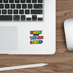 Die-Cut Stickers - Know That You Are Loved