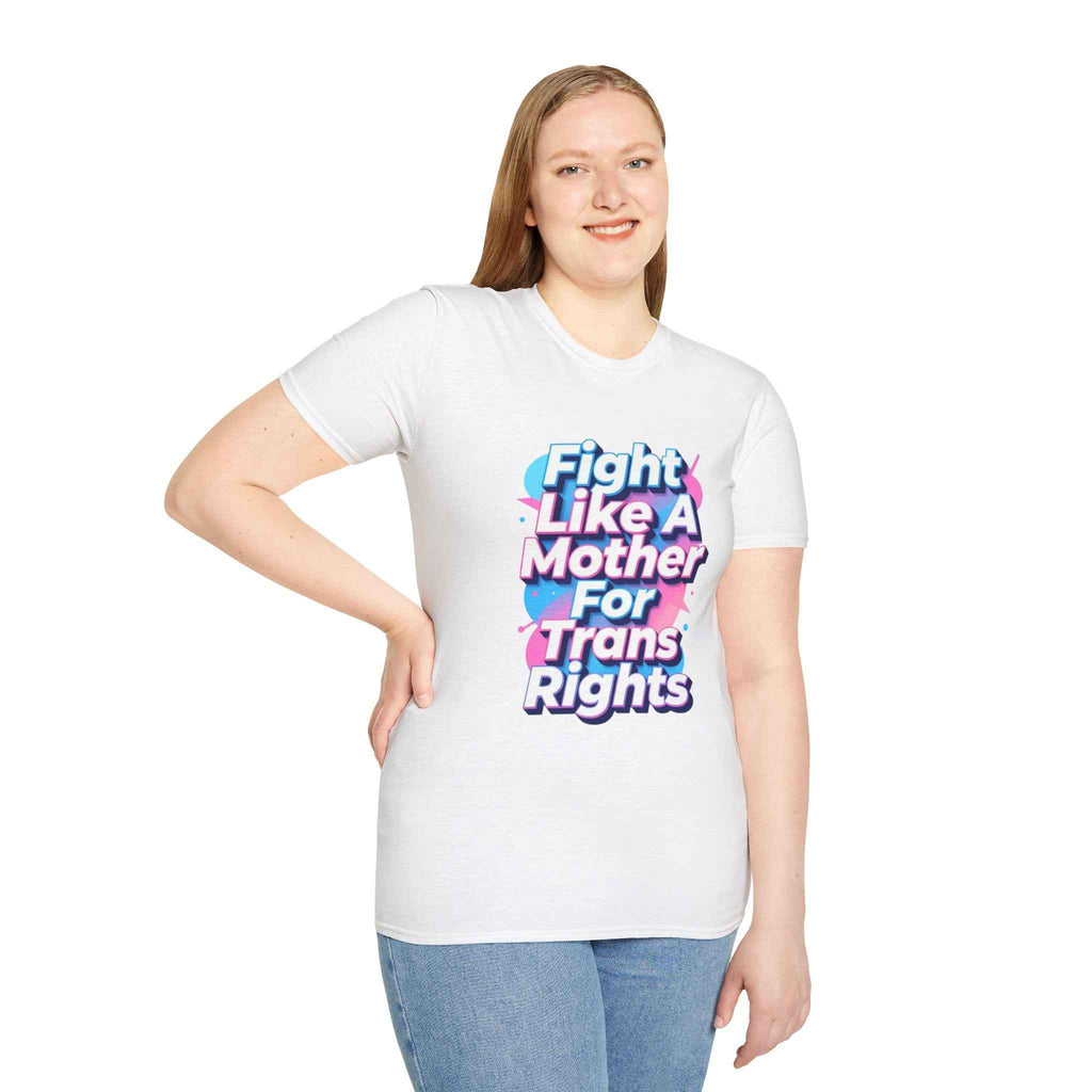 Fight Like A Mother For Trans Rights T-Shirt