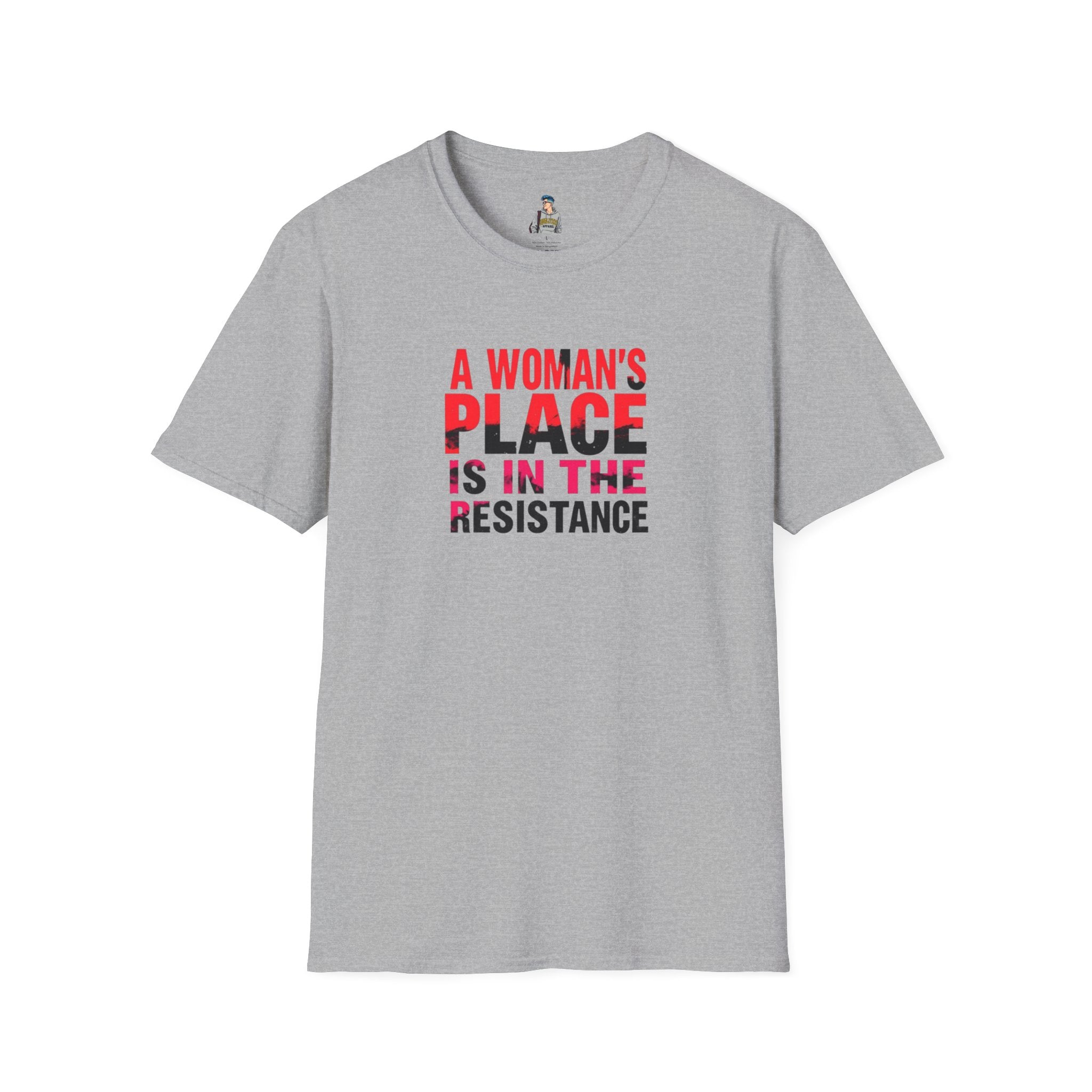 A Woman's Place Is in the Resistance Unisex Softstyle T-Shirt
