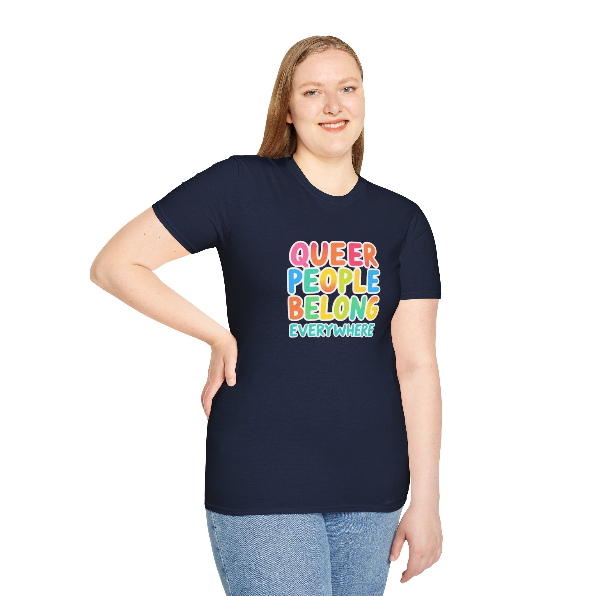 QUEER PEOPLE BELONG EVERYWHERE T-Shirt