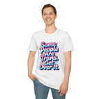 Trans Rights T-Shirt — "Some People Are Trans. Get Over It." Colorful Pride Tee