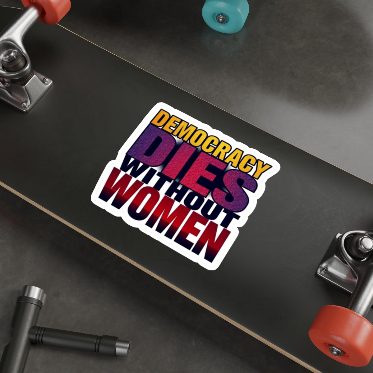 Die-Cut Stickers - DEMOCRACY DIES WITHOUT WOMEN
