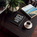 Love Who You Are LGBTQIA Design Journal - Perfect for Gifts, Journaling, and Celebrations