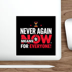 Die-Cut Stickers -  Stop Genocide - Never Again Means NOW for EVERYONE.