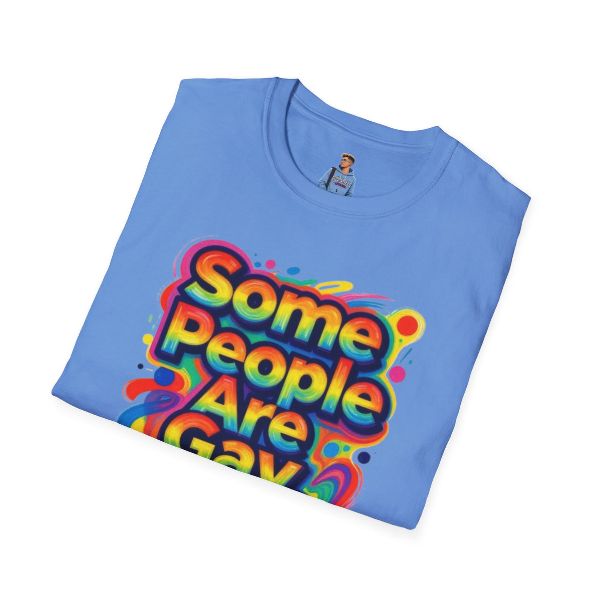 Some People Are Gay Get Over It T-Shirt — Rainbow Pride Statement Tee