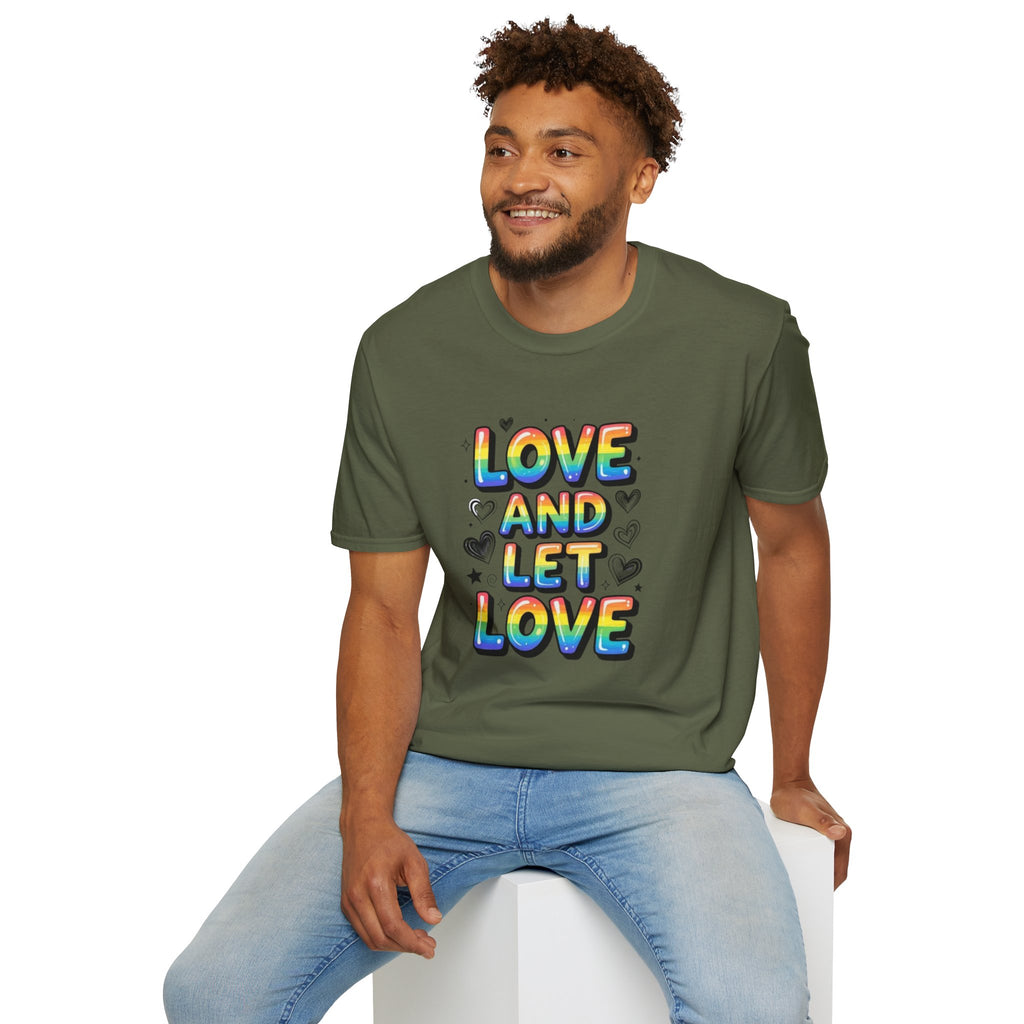 Love and Let Love T-Shirt —  Queer Pride Inspirational Tee