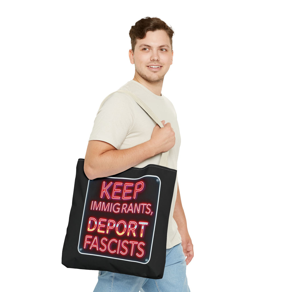 Keep Immigrants, Deport Fascists Tote Bag