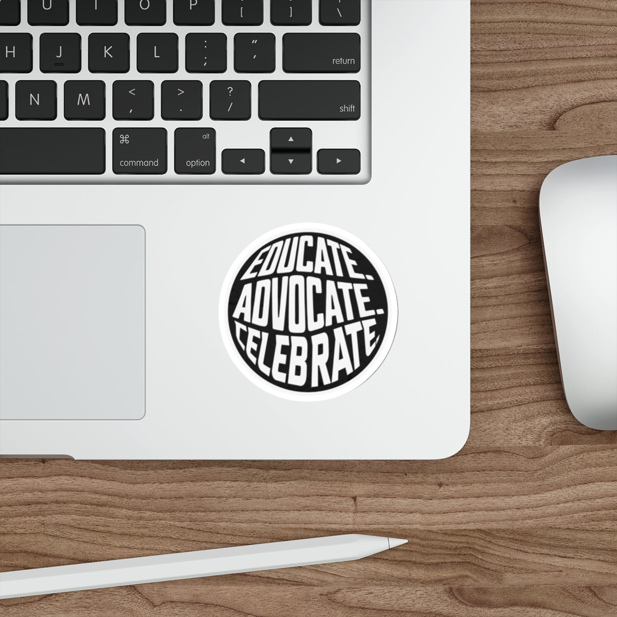 Empowering Die-Cut Stickers - "Educate. Advocate. Celebrate."