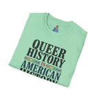 Queer History Is American — Graphic T-Shirt