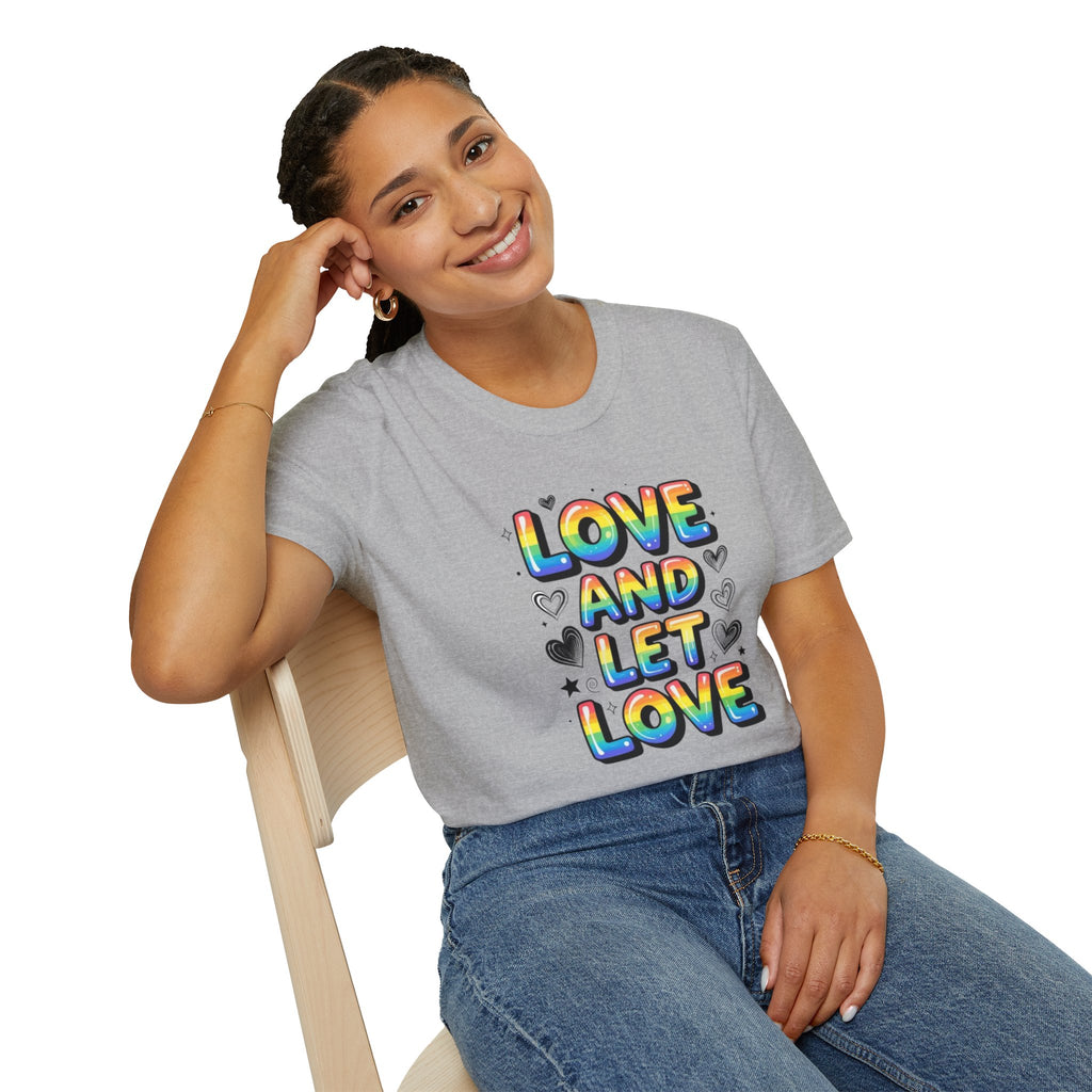 Love and Let Love T-Shirt —  Queer Pride Inspirational Tee