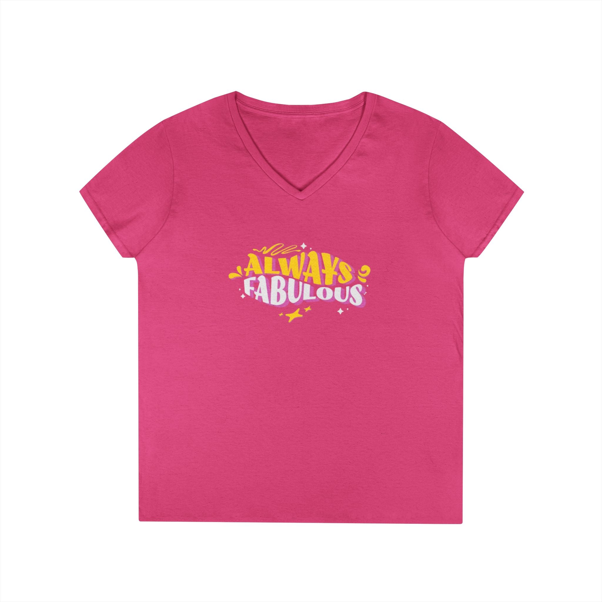 Always Fabulous Ladies' V-Neck T-Shirt - Stylish Casual Wear for Confident Women