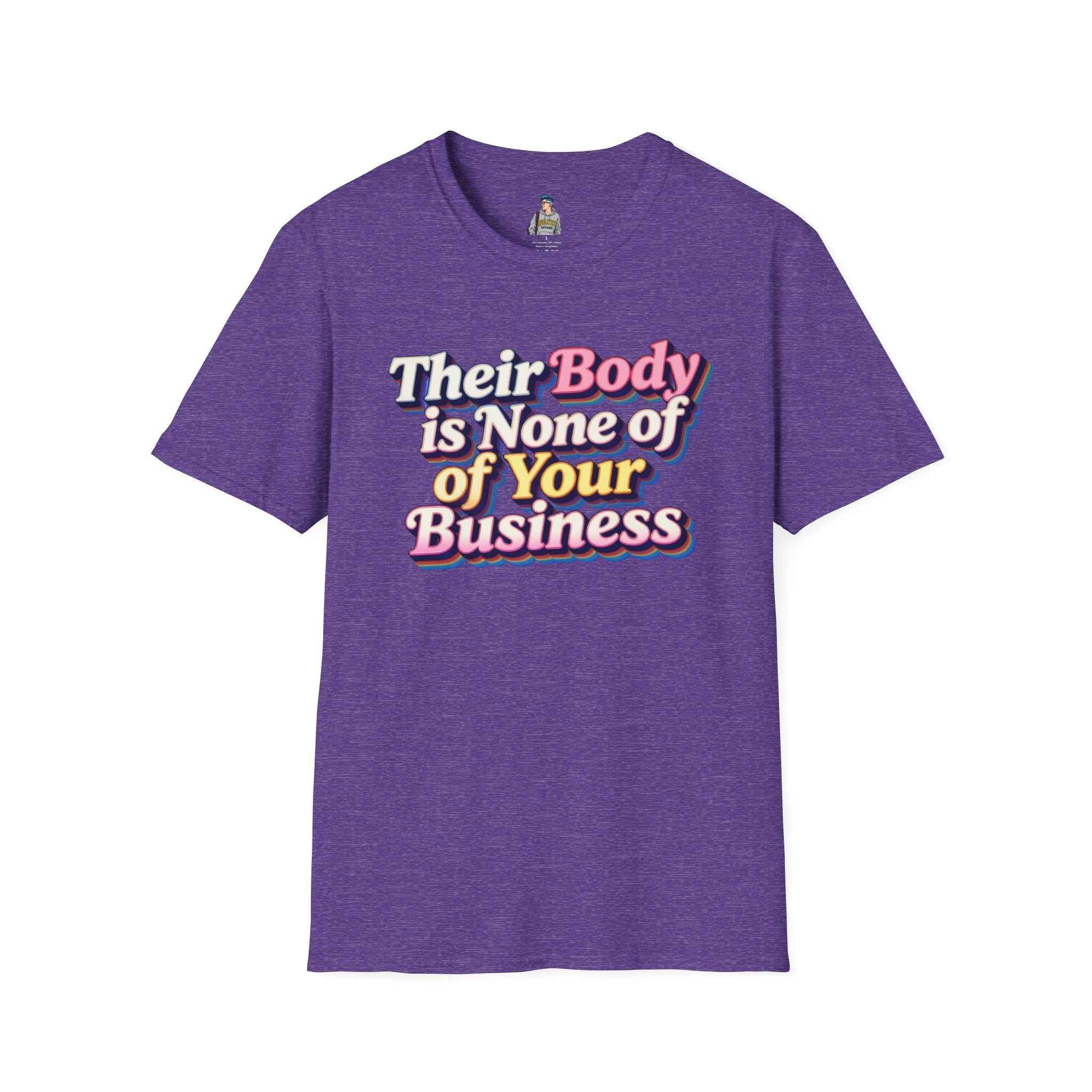Their Body Is None of Your Business T-Shirt — Bodily Autonomy Tee