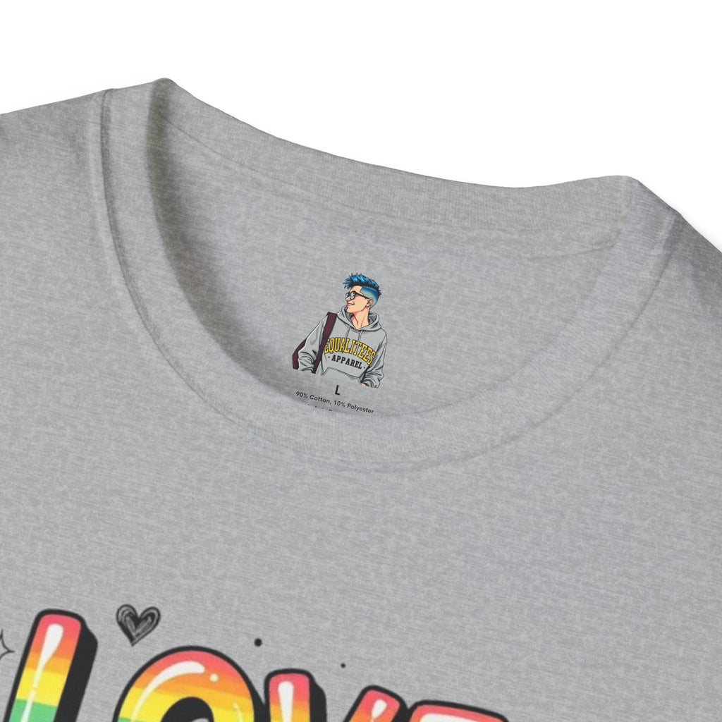 Love and Let Love T-Shirt —  Queer Pride Inspirational Tee