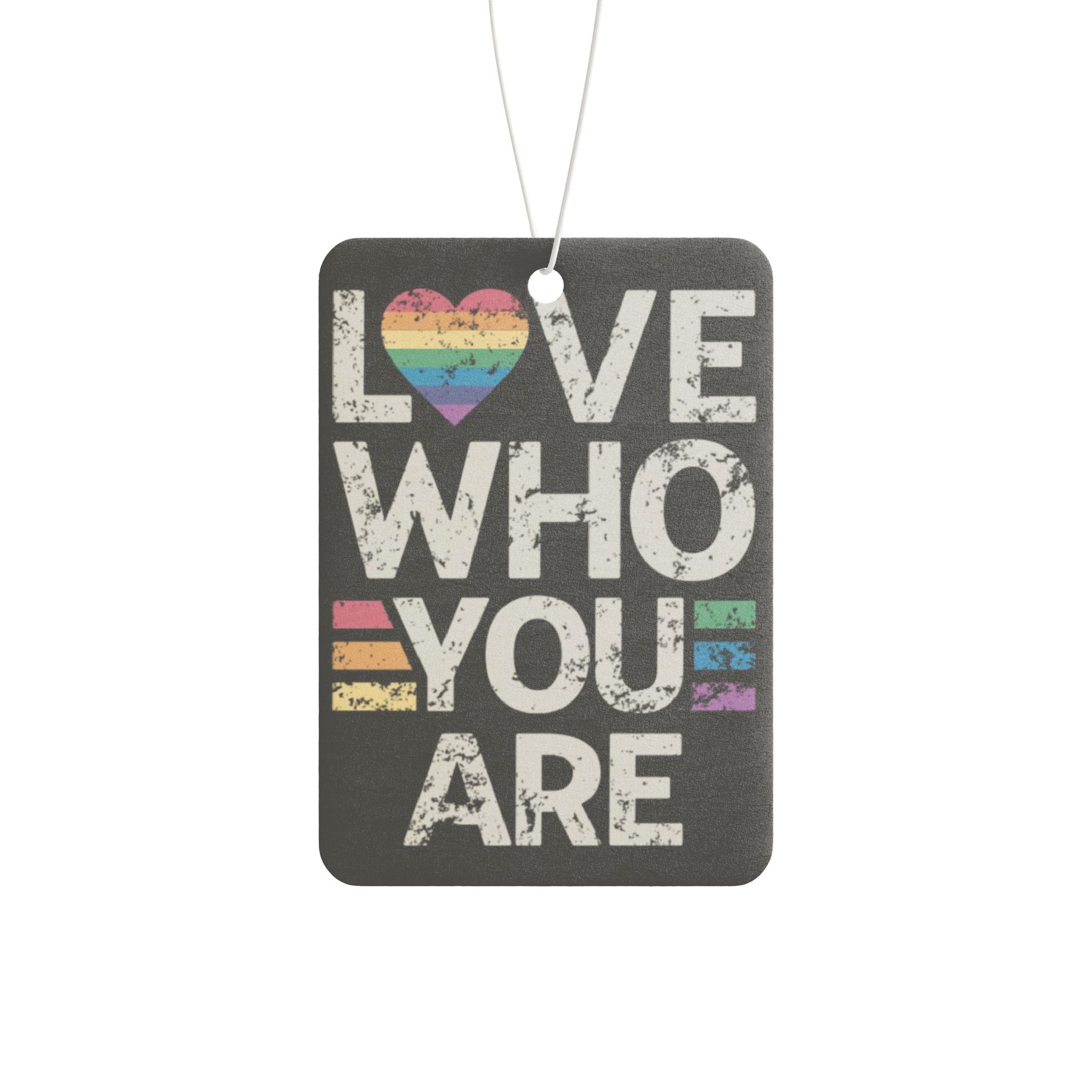 Love Who You Are Car Air Freshener - Eclectic and Aromatic