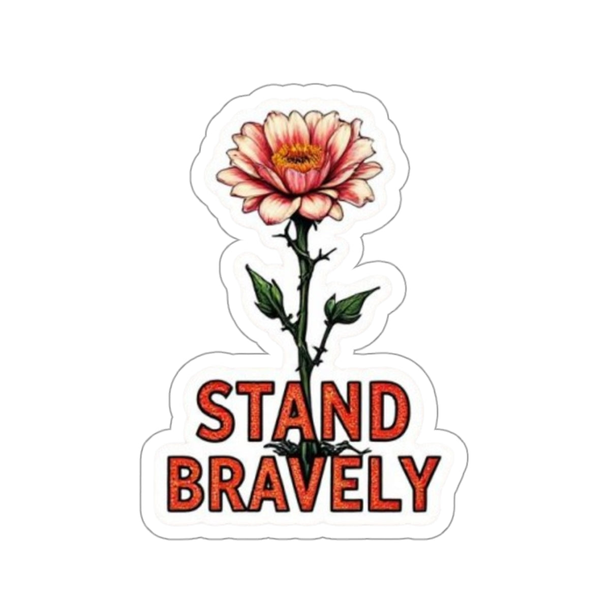Die-Cut Stickers STAND BRAVELY