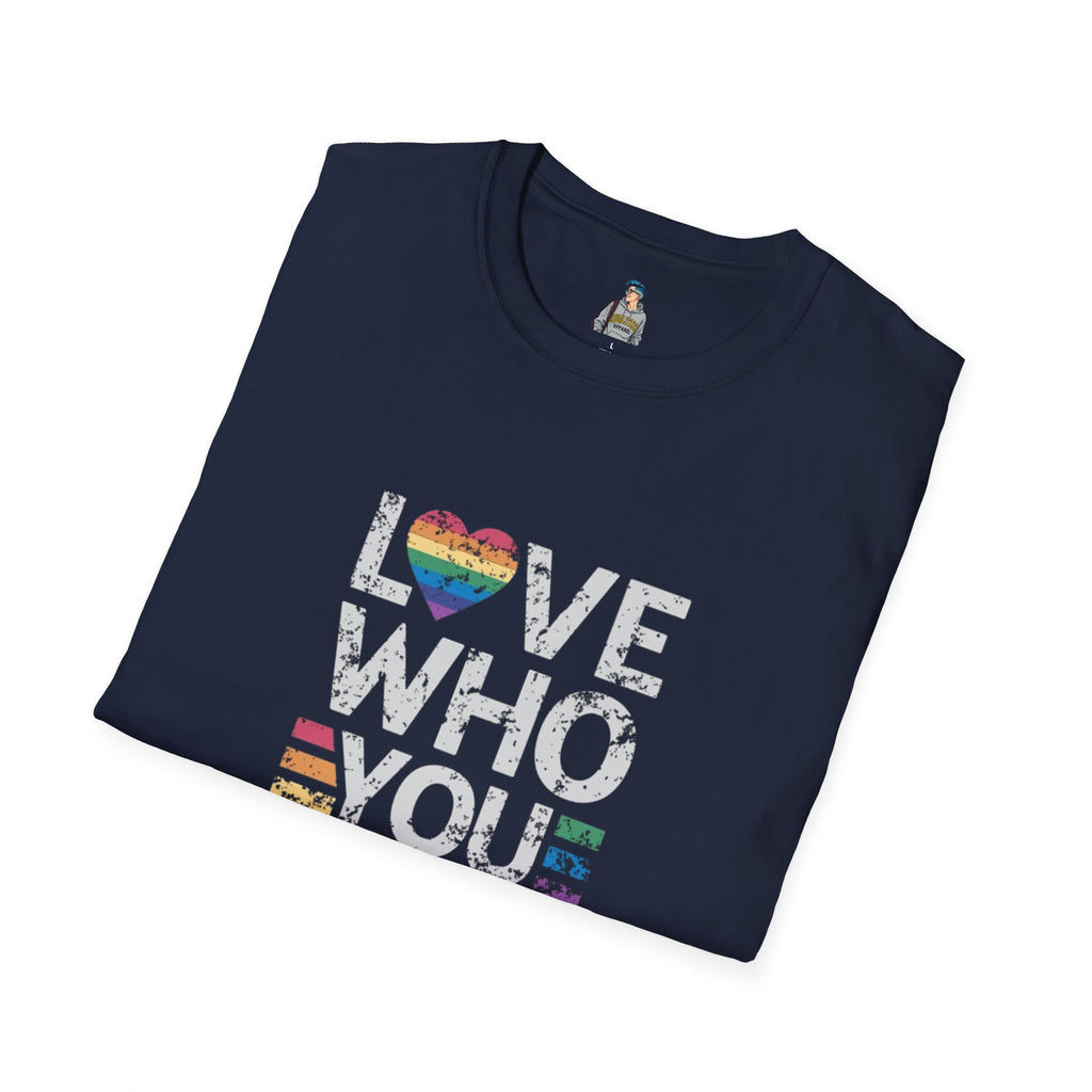 Love Who You Are Unisex Softstyle T-Shirt