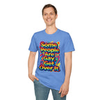Some People Are Gay Get Over It T-Shirt — Rainbow Pride Statement Tee