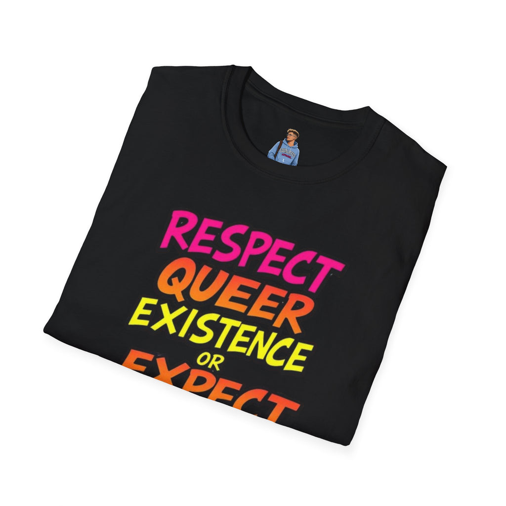 Respect Queer Existence or Expect Queer Resistance T-Shirt