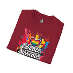 Educate Advocate Celebrate Unisex T-Shirt