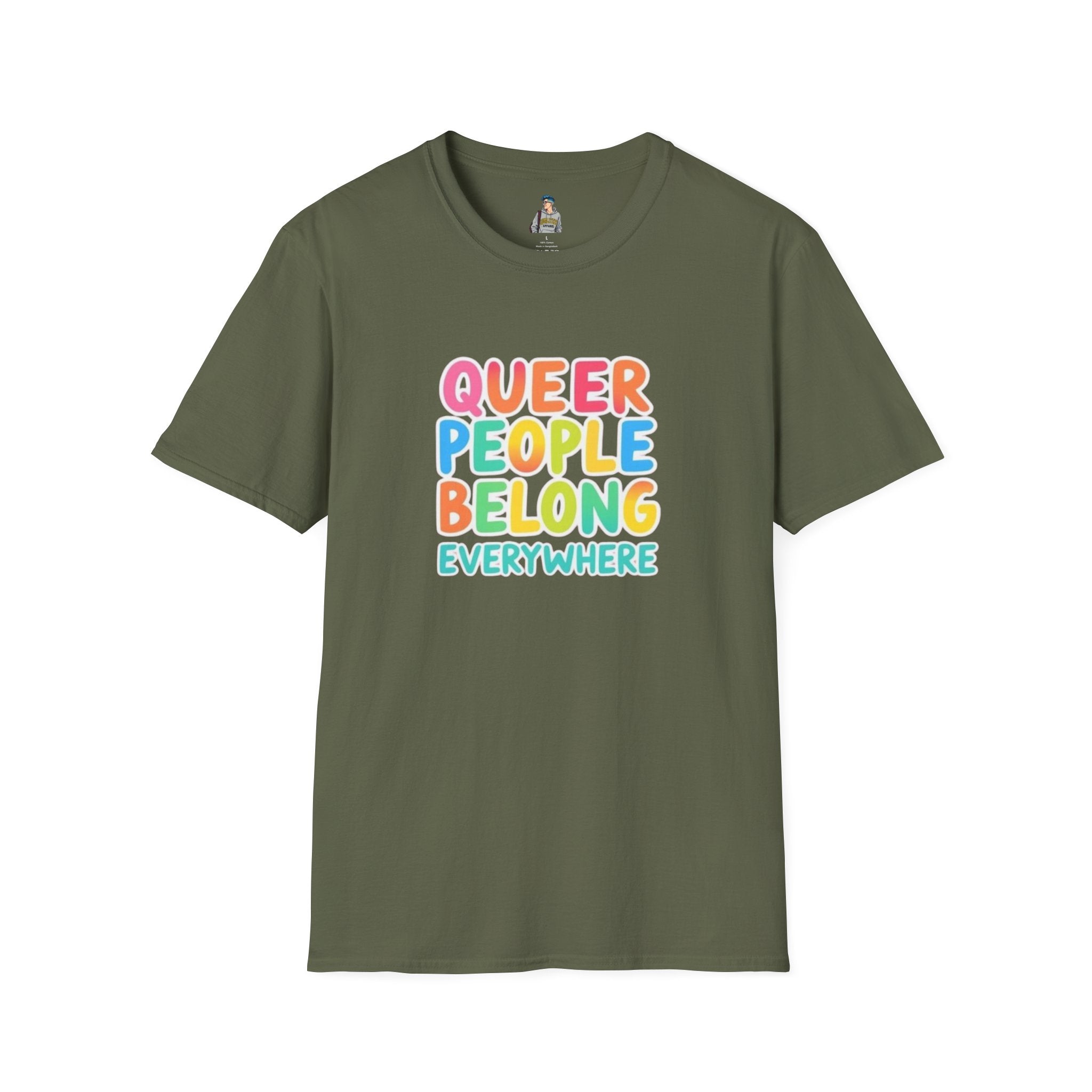 QUEER PEOPLE BELONG EVERYWHERE - Softstyle Unisex T-Shirt